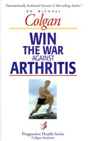 Win the War Against Arthritis (Progressive Health Series)