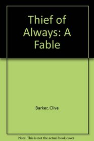 Thief of Always: A Fable