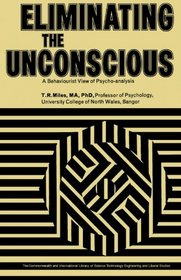 Eliminating the Unconscious (A Behaviourist View of Psycho-analysis). The Commonwealth and International Library, Psychology Division, edited by G. P. Meredith