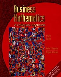 Business Mathematics: A Collegiate Approach (8th Edition)
