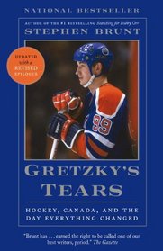 Gretzky's Tears: Hockey, Canada, and the Day Everything Changed