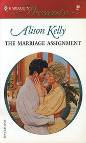 The Marriage Assignment (Harlequin Presents Subscription, No 130)