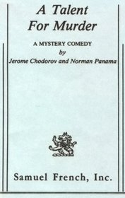 A talent for murder: A mystery comedy