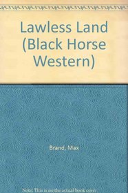 Lawless Land (Black Horse Western)