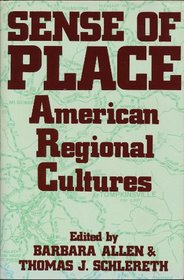Sense of Place: American Regional Cultures (Publication of the American Folklore Society. New Series)