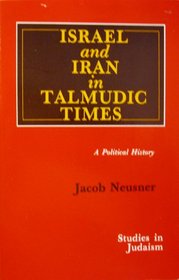Israel and Iran in Talmudic Times: A Political History