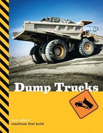 Dump Trucks (Machines That Build)