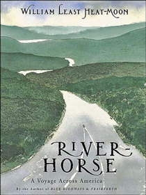 River-Horse:  A Voyage Across America