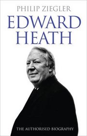 Edward Heath: The Authorised Biography