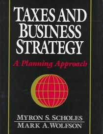 Taxes and Business Strategy: A Global Planning Approach