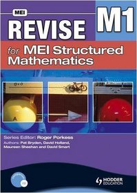 Revise for MEI Structured Mathematics: Level M1