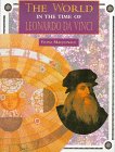 The World in the Time of Leonardo Da Vinci (The World in the Time of Series)