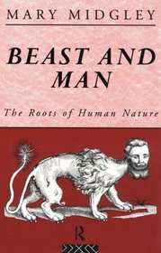 Beast and Man: The Roots of Human Nature