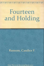Fourteen and Holding
