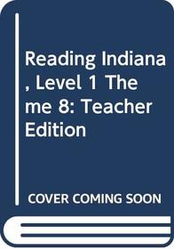 Houghton Mifflin, Reading Indiana Teacher's Edition (Reading, Indiana, grade 1, theme 8 earth)