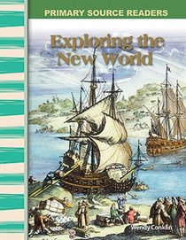 Exploring the New World: Early America (Primary Source Readers)