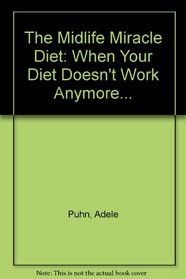 The Midlife Miracle Diet: When Your Diet Doesn't Work Anymore...