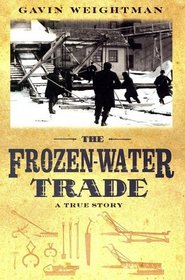 The Frozen-Water Trade: A True Story