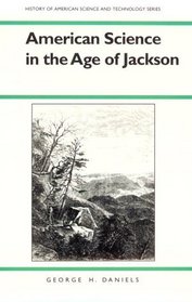 American Science in the Age of Jackson (History Amer Science & Technol)