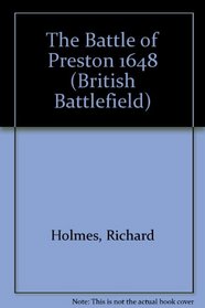 The Battle of Preston 1648 (British Battlefield)