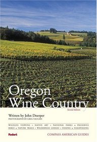 Compass American Guides: Oregon Wine Country, 2nd Edition (Compass American Guides)