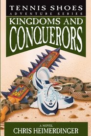 Kingdoms and Conquerors (Tennis Shoes, Bk 10)