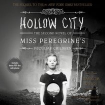 Hollow City (Miss Peregrine's Peculiar Children, Bk 2) (Audio CD) (Unabridged)