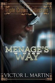 Menage's Way: Triple Crown Collection