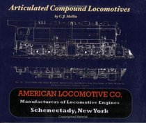 Articulated Compound Locomotives of the American Locomotives Company