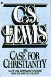CASE FOR CHRISTIANITY