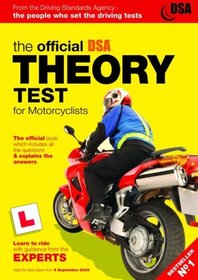 THE OFFICIAL THEORY TEST FOR MOTORCYCLISTS 2006: VALID FOR TESTS TAKEN FROM 4TH SEPTEMBER 2006 (DRIVING SKILLS)