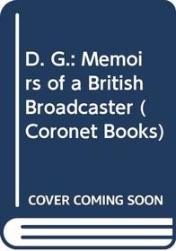 DG: the Memoirs of a British Broadcaster