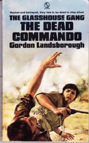 The Dead Commando (The Glasshouse Gang)