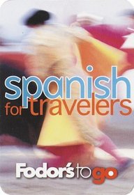 Fodor's to Go Spanish for Travelers (Fodor's to Go)