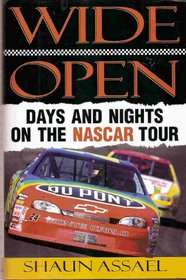 Wide Open: Days And Nights On The Nascar Tour