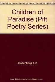 Children of Paradise (Pitt Poetry Series)