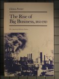 The rise of big business, 1860-1910 (The American history series)