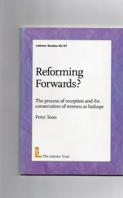 Reforming Forwards?: The Process of Reception and the Consecdation of Women as Bishops