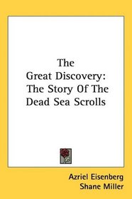 The Great Discovery: The Story Of The Dead Sea Scrolls
