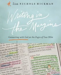 Writing in the Margins: Connecting with God on the Pages of Your Bible