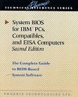 System BIOS for IBM PCs, Compatibles, and EISA Computers (2nd Edition)