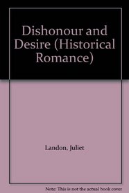 Dishonour and Desire (Historical Romance)