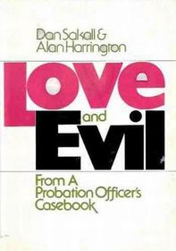 Love and Evil: From a Probation Officer's Casebook