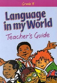 Language in My World: Gr 3 Teacher's Guide