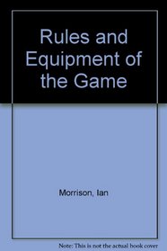 Rules and Equipment of the Game
