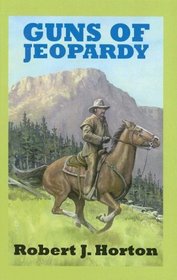 Guns of Jeopardy (Sagebrush Westerns)