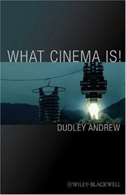 What Cinema Is! (Blackwell Manifestos)