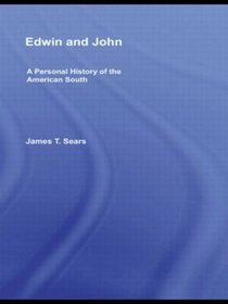 Edwin and John: A Personal History of the American South