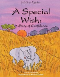 A Special Wish: A Story of Confidence, North American Edition (Let's Grow Together)