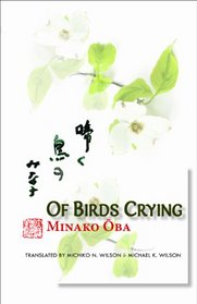 Minako Oba: Of Birds Crying (Cornell East Asia Series)